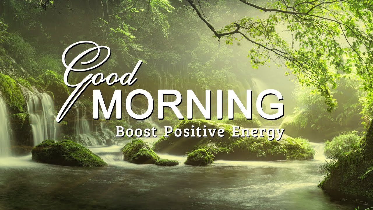 good-morning-music-boost-positive-energy-peaceful-healing-meditation